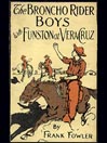 The Broncho Rider Boys with Funston at Vera Cruz